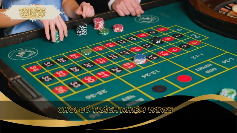 Chơi có trách nhiệm Win55