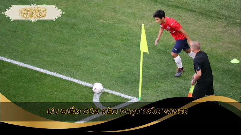 Ưu điểm của kèo phạt góc Win55